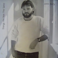 John Berry - Things Are Not The Same